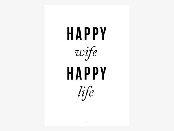 Print "Happy wife happy life"